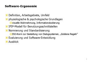 SoftwareErgonomie z Definition Arbeitsgebiete Umfeld z physiologische psychologische