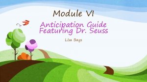 Module VI Anticipation Guide Featuring Dr Seuss Lisa