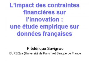 Limpact des contraintes financires sur linnovation une tude