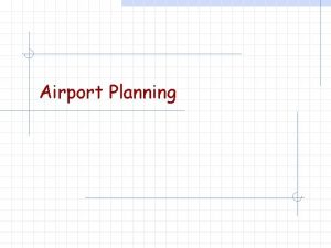 Airport Planning errata l l l Traditional forecasting