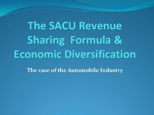 The SACU Revenue Sharing Formula Economic Diversification The