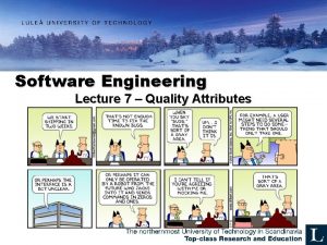 Software Engineering Lecture 7 Quality Attributes Qualitative attribute