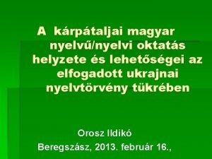 A krptaljai magyar nyelvnyelvi oktats helyzete s lehetsgei