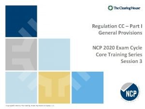 Regulation CC Part I General Provisions NCP 2020