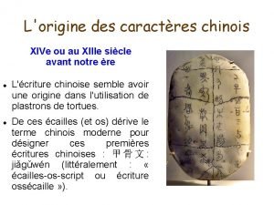 Lorigine des caractres chinois XIVe ou au XIIIe