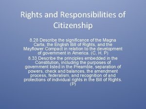 Rights and Responsibilities of Citizenship 8 28 Describe