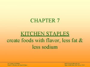 CHAPTER 7 KITCHEN STAPLES create foods with flavor