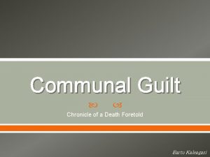 Communal Guilt Chronicle of a Death Foretold Bartu