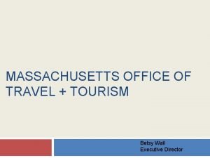 Massachusetts office of travel & tourism Massachusetts office of travel & tourism