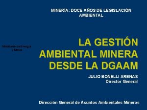 MINERA DOCE AOS DE LEGISLACIN AMBIENTAL Ministerio de