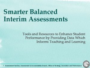 Smarter Balanced Interim Assessments Tools and Resources to