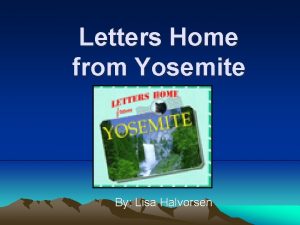 Letters home from yosemite