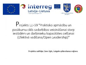 Projekts LLI59 Praktisko apmcbu un paskumu cikls sadarbbas