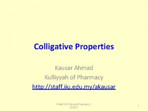Application of colligative properties in pharmacy Application of colligative properties in pharmacy
