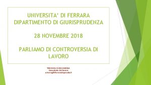 UNIVERSITA DI FERRARA DIPARTIMENTO DI GIURISPRUDENZA 28 NOVEMBRE