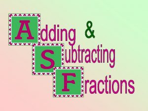 Adding and subtracting fractions notes