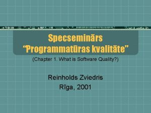 Specseminrs Programmatras kvalitte Chapter 1 What is Software