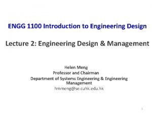 ENGG 1100 Introduction to Engineering Design Lecture 2