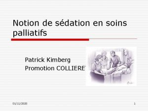 Notion de sdation en soins palliatifs Patrick Kimberg