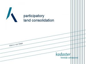 participatory land consolidation van Marco Beek Why a