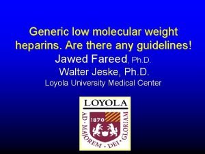 Generic low molecular weight heparins Are there any