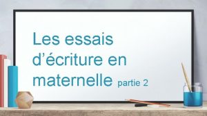 Les essais dcriture en maternelle partie 2 Instructions