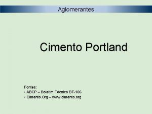 Aglomerantes Cimento Portland Fontes ABCP Boletim Tcnico BT106
