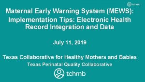 Maternal Early Warning System MEWS Implementation Tips Electronic