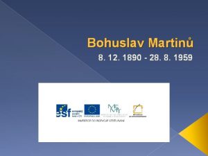 Bohuslav Martin 8 12 1890 28 8 1959