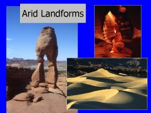 Arid landforms