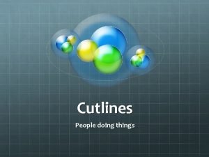 Cutlines examples