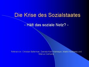 Die Krise des Sozialstaates Hlt das soziale Netz