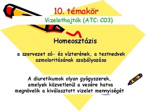 10 tmakr Vizelethajtk ATC C 03 Homeosztzis a