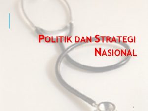 Pengertian politik dan strategi nasional