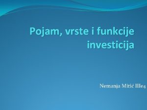 Vrste investicija Vrste investicija
