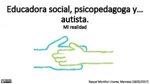 Educadora social psicopedagoga y autista Mi realidad Raquel