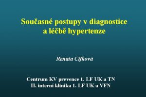 Souasn postupy v diagnostice a lb hypertenze Renata