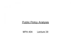 Public Policy Analysis MPA 404 Lecture 29 Podcast