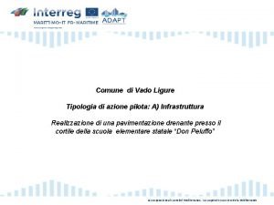 Comune di Vado Ligure Tipologia di azione pilota