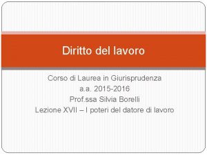 Diritto del lavoro Corso di Laurea in Giurisprudenza