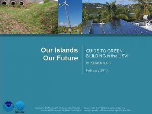 Our Islands Our Future GUIDE TO GREEN BUILDING