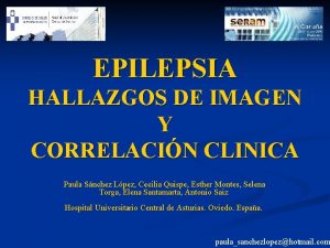 EPILEPSIA HALLAZGOS DE IMAGEN Y CORRELACIN CLINICA Paula