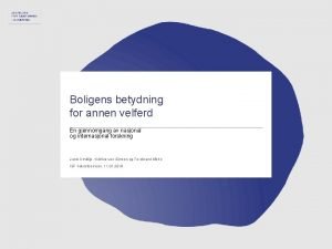 Boligens betydning for annen velferd En gjennomgang av