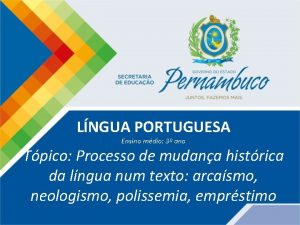 LNGUA PORTUGUESA Ensino mdio 3 ano Tpico Processo