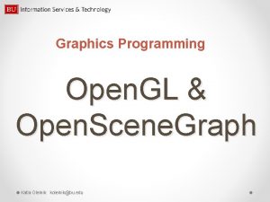 Graphics Programming Open GL Open Scene Graph Katia