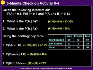 5 Minute Check on Activity 6 4 Given