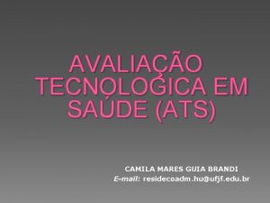 AVALIAO TECNOLOGICA EM SADE ATS CAMILA MARES GUIA