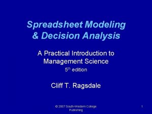 Spreadsheet Modeling Decision Analysis A Practical Introduction to