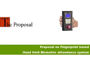 Biometric attendance system proposal