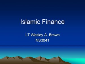 Islamic Finance LT Wesley A Brown NS 3041